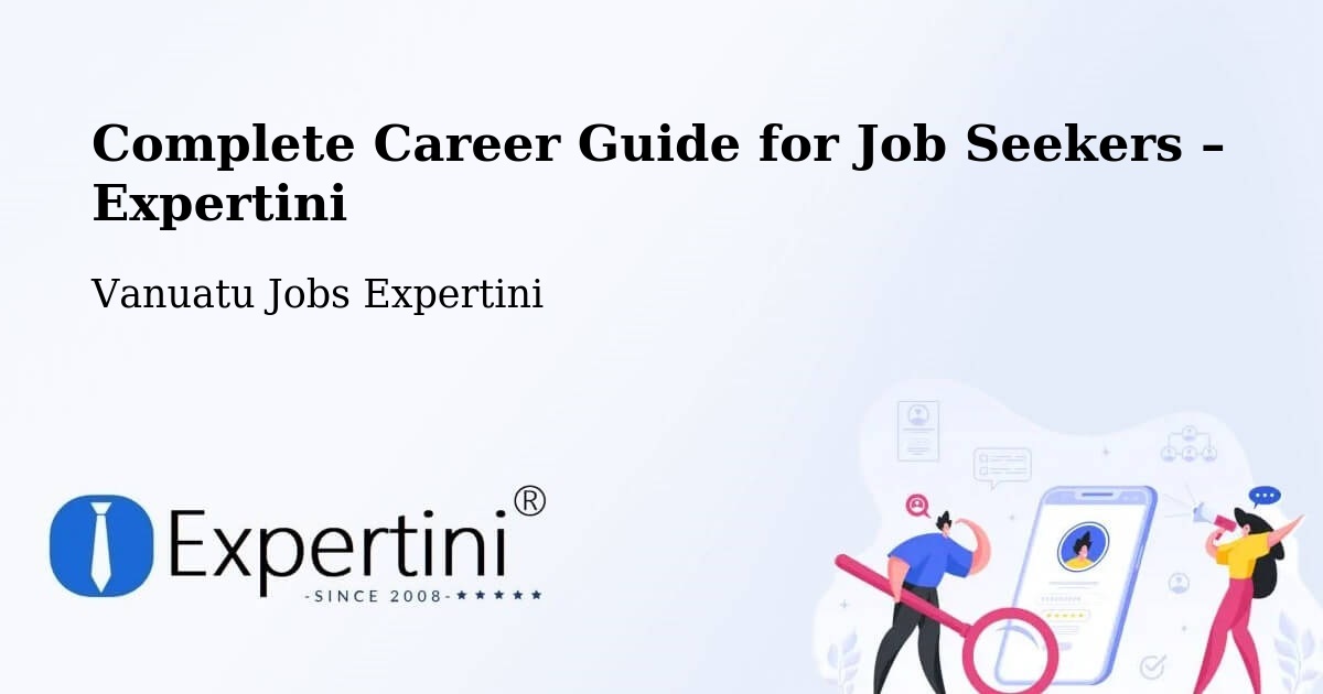 Career Guide for Job Seekers – Isangel - Isangel, Vanuatu Jobs Expertini
