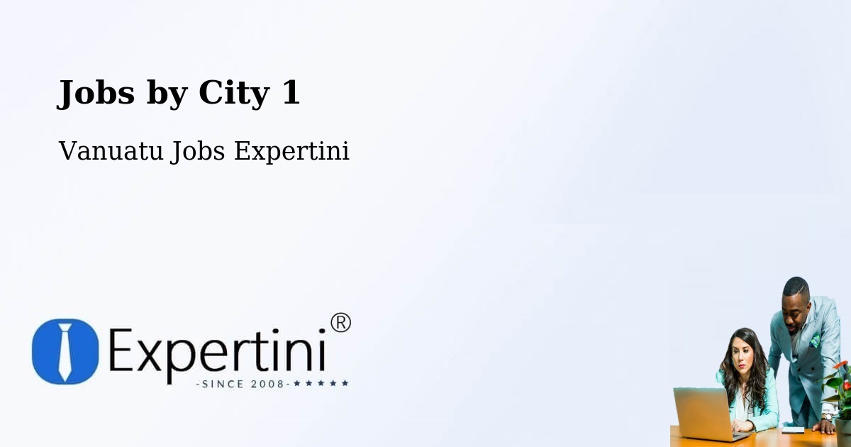 City Jobs in Vanuatu - Expertini