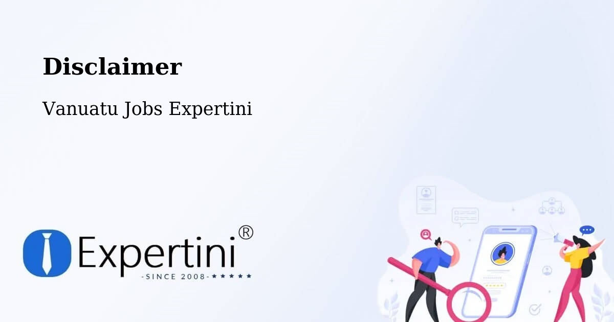 Disclaimer – Isangel - Vanuatu Jobs Expertini