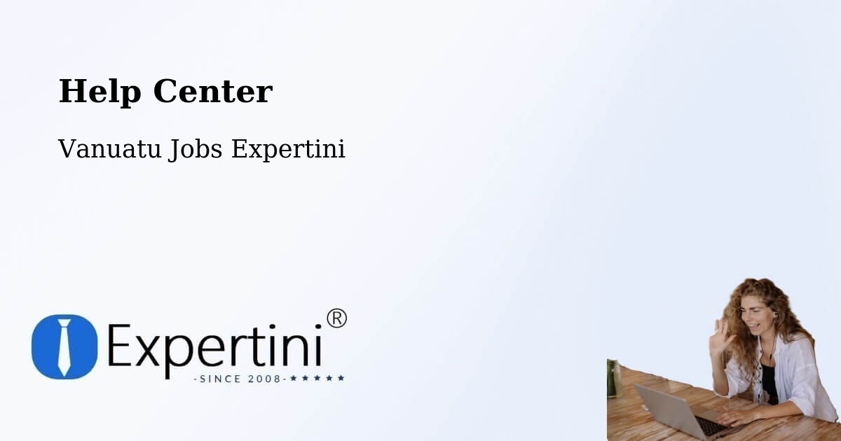 Help Center – Isangel - Vanuatu Jobs Expertini