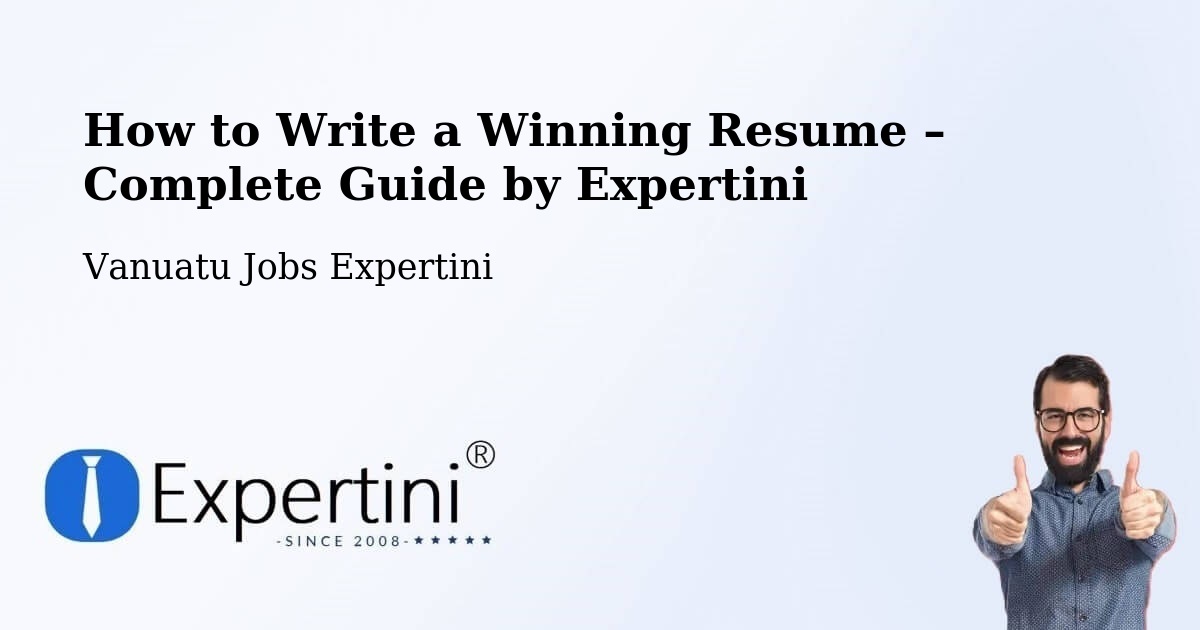 Resume Writing Guide for Job Seekers – Isangel - Isangel, Vanuatu Jobs Expertini