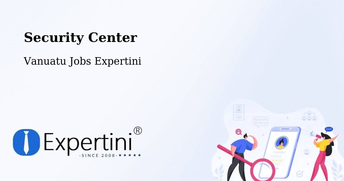 Security & Compliance – Isangel - Vanuatu Jobs Expertini